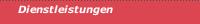 Dienstleistungen